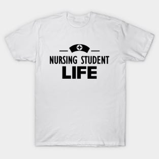 Nursing Student Life T-Shirt